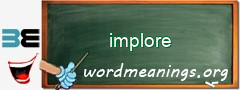 WordMeaning blackboard for implore